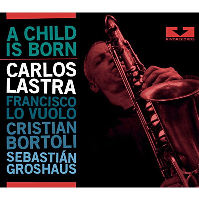 CARLOS LASTRA / カルロス・ラストラ / Child is Born