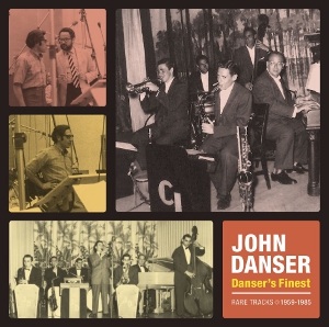 JOHN DANSER / ジョン・ダンサー / Danser's Finest / ダンサーズ・ファイネスト