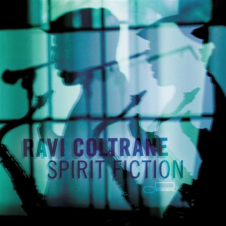 RAVI COLTRANE / ラヴィ・コルトレーン / Spirit Fiction