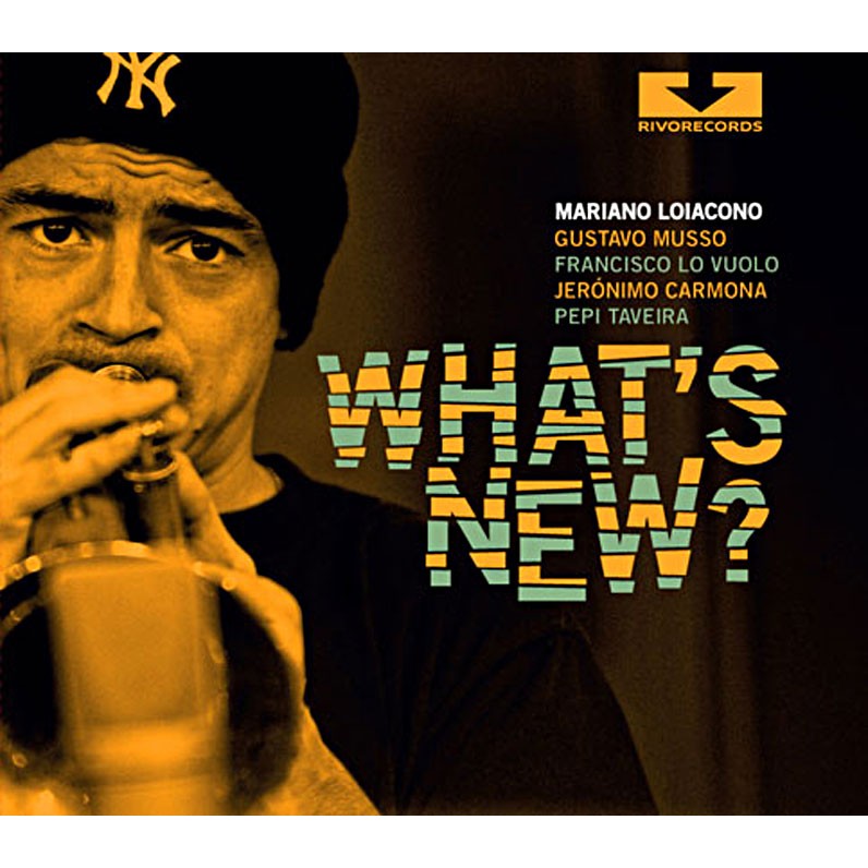 MARIANO LOIACONO / マリアーノ・ロイアコノ / What’s New ? 