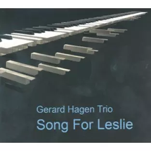 Song For Leslie/GERARD HAGEN｜JAZZ｜ディスクユニオン・オンライン