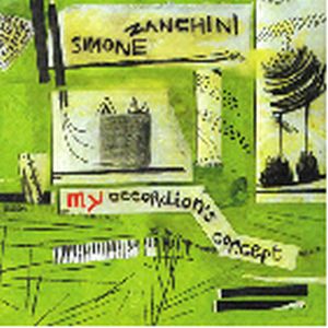 SIMONE ZANCHINI / シモーネ・ザンキーニ / My Accordion's Concept