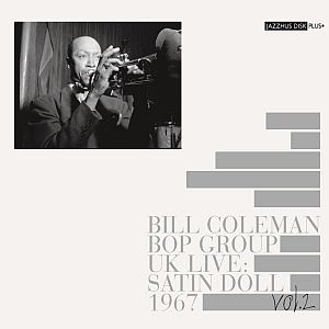 BILL COLEMAN / ビル・コールマン / UK Live:Satin Doll 1967,Vol.2