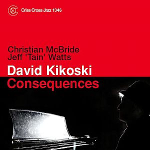 DAVID KIKOSKI / デヴィッド・キコスキー / Consequences