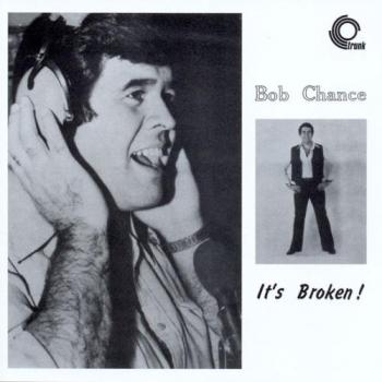 BOB CHANCE / ボブ・チャンス / It's Broken!(CD) 