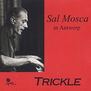 SAL MOSCA / サル・モスカ / Trickle