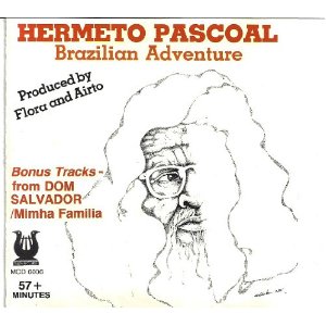 HERMETO PASCOAL / エルメート・パスコアル / BRAZILIAN ADVENTURE
