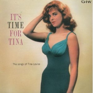 TINA LOUISE / ティナ・ルイス / IT'S TIME FOR TINA / イッツ・タイム・フォー・ティナ