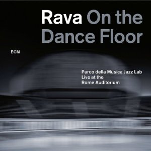 ENRICO RAVA / エンリコ・ラヴァ / Rava On The Dance Floor - Live at the Rome Auditorium