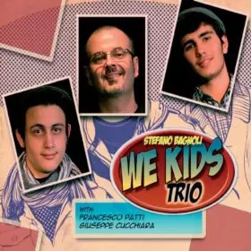 STEFANO BAGNOLI / ステファノ・バニョーリ / We Kids Trio