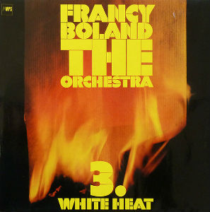 FRANCY BOLAND / フランシー・ボーラン / WHITE HEAT