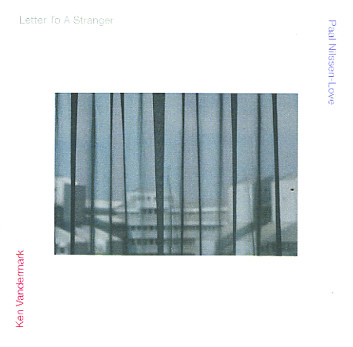 ケン・ヴァンダーマーク / Letter to a Stranger