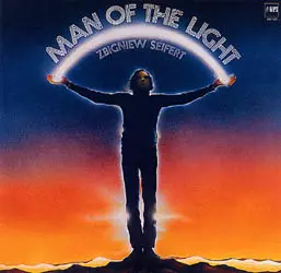 ZBIGNIEW SEIFERT / ズビグニェフ・セイフェルト / MAN OF THE LIGHT