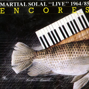 MARTIAL SOLAL / マーシャル・ソラール / LIVE 1964/85  ENCORES