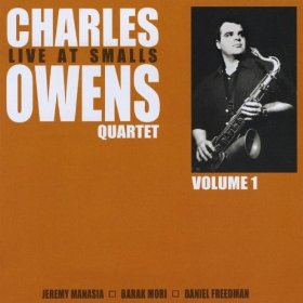 CHARLES OWENS / チャールズ・オーウェン / Live At Smalls Vol.1