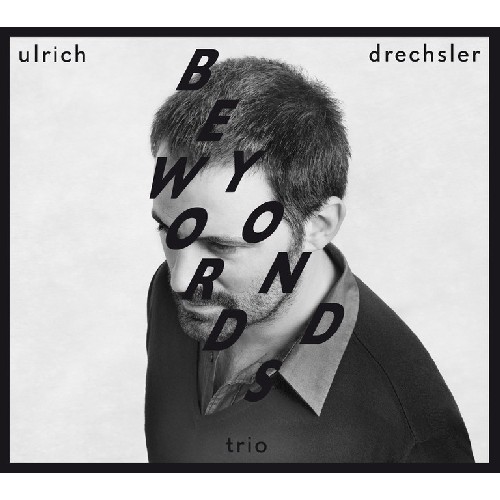ULRICH DRECHSLER / ウルリッヒ・ドレクスラー / Beyond Words 