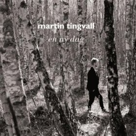 MARTIN TINGVALL / マーティン・ティングヴァル / En ny dag