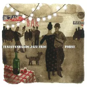 ITALSTANDARDS JAZZ TRIO / イタルスタンダーズ・ジャズ・トリオ / Forse