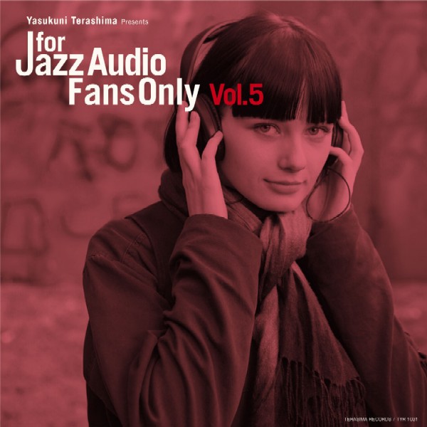 V.A. (YASUKUNI TERASHIMA) / V.A.(寺島靖国) / For Jazz Audio Fans Only Vol.5 / フォー・ジャズ・オーディオ・オンリー・Vol.5
