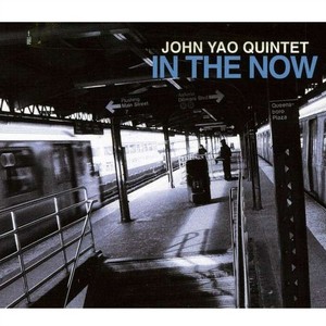 JOHN YAO / ジョン・ヤオ / In The Now 
