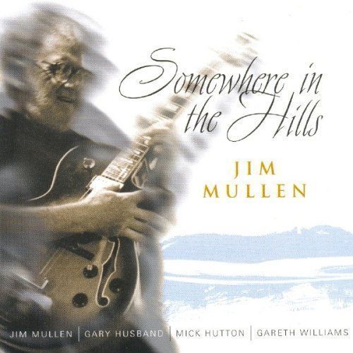JIM MULLEN / ジム・ミュレン / Somewhere in the Hills
