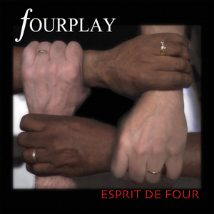 FOURPLAY / フォープレイ / Esprit De Four