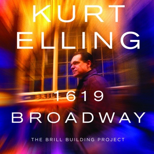 KURT ELLING / カート・エリング / 1619 Broadway: The Brill Building Project