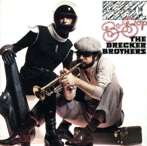 BRECKER BROTHERS / ブレッカー・ブラザーズ / HEAVY METAL BE-BOP / ヘビー・メタル・ビ・バップ