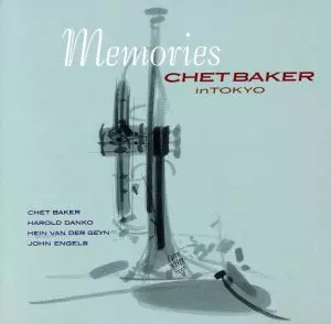 MMORIES - CHET BAKER IN TOKYO / メモリーズ(イン・トーキョー)/CHET