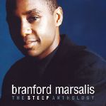 BRANFORD MARSALIS / ブランフォード・マルサリス / THE STEEP ANTHOLOGY / ザ・ベスト・オブ・ブランフォード・マルサリス