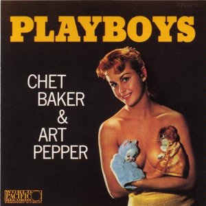 CHET BAKER / チェット・ベイカー / PLAYBOYS
