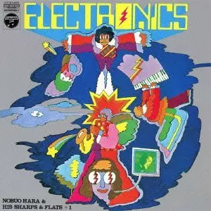 NOBUO HARA & SHARPS & FLATS / 原信夫とシャープス&フラッツ / Electronics! / エレクトロニクス!