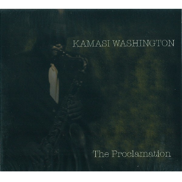 KAMASI WASHINGTON / カマシ・ワシントン / The Proclamation / ザ・プロクラメイション