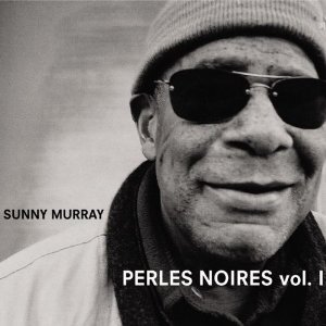 SUNNY MURRAY / サニー・マレイ / Perles Noires vol.1