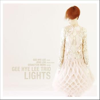 GEE HYE LEE / イ・ジへ / Lights