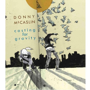 DONNY McCASLIN / ダニー・マッキャスリン / Casting For Gravity