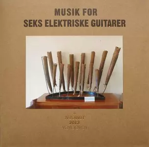V.A.(JVTLANDT) / Musik For Seks Elektriske Guitarer: Album Expansion(LP)