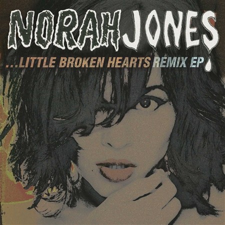 NORAH JONES / ノラ・ジョーンズ / Little Broken Hearts Remix EP(10")