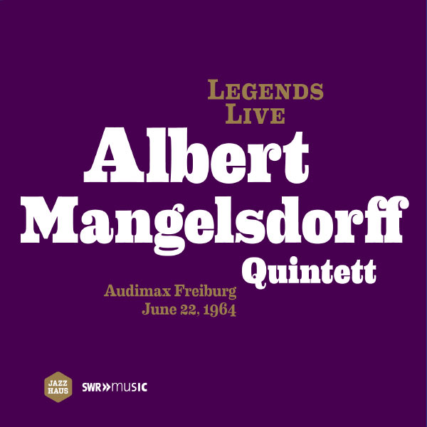 ALBERT MANGELSDORFF / アルバート・マンゲルスドルフ / Legends Live