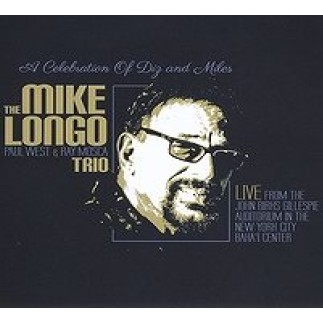 MIKE LONGO / マイク・ロンゴ / A Celebration of Diz and Miles