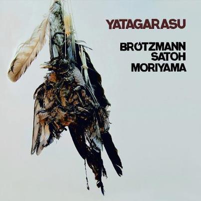 PETER BROTZMANN / ペーター・ブロッツマン / Yatagarasu