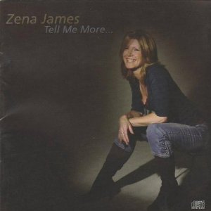 ZENA JAMES / Tell Me More