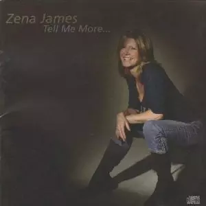 ZENA JAMES / Tell Me More