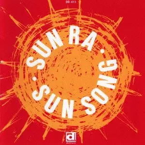 Sun Song / サン・ソング/SUN RA (SUN RA ARKESTRA)/サン・ラー｜JAZZ