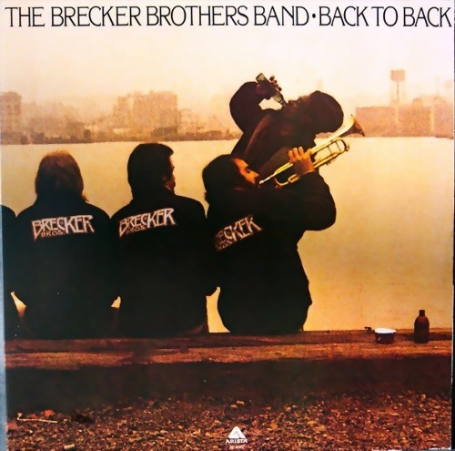 BRECKER BROTHERS / ブレッカー・ブラザーズ / Back To Back
