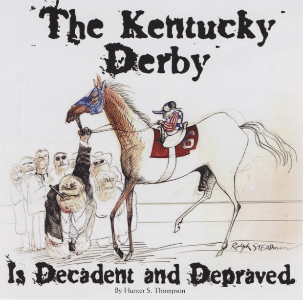 HUNTER S. THOMPSON / ハンター・S・トンプソン / The Kentucky Derby Is Decadent & Depraved 