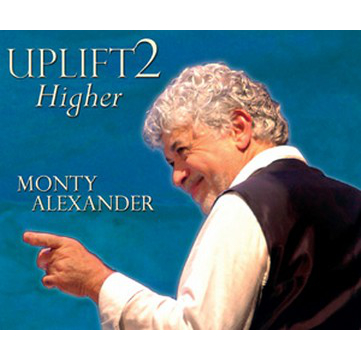 MONTY ALEXANDER / モンティ・アレキサンダー / Uplift 2