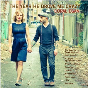 CORAL EGAN / The Year He Drove Me Crazy