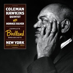 COLEMAN HAWKINS / コールマン・ホーキンス / Complete Birdland Broadcasts 