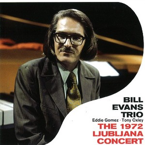 The 1972 Ljubljana Concert/BILL EVANS/ビル・エヴァンス｜JAZZ 